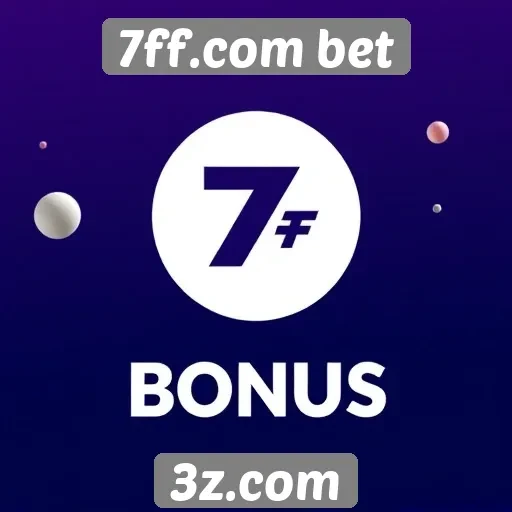 Comparação de bônus oferecidos por 7ff.com bet